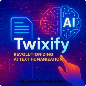 Twixify: Revolutionizing AI text humanization for authentic content