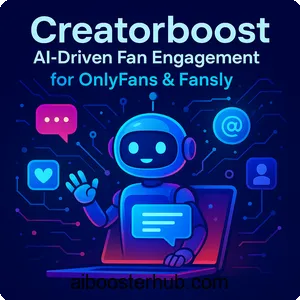 Creatorboost: AI-driven fan engagement for OnlyFans & Fansly