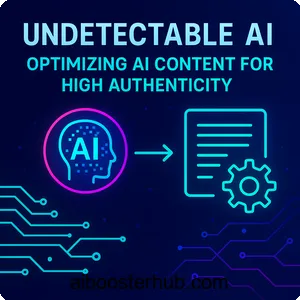 Undetectable AI: Optimizing AI content for high authenticity